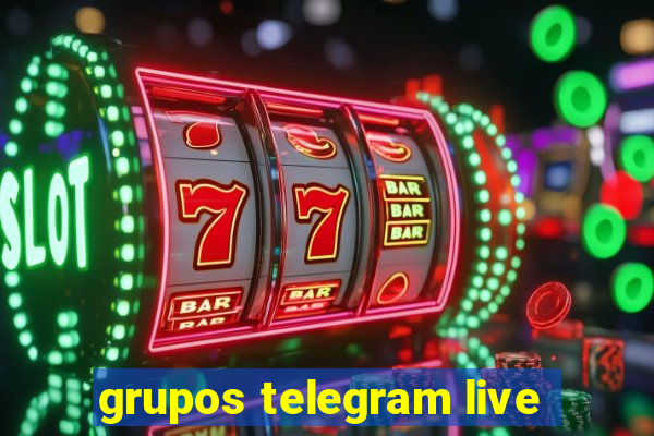 grupos telegram live